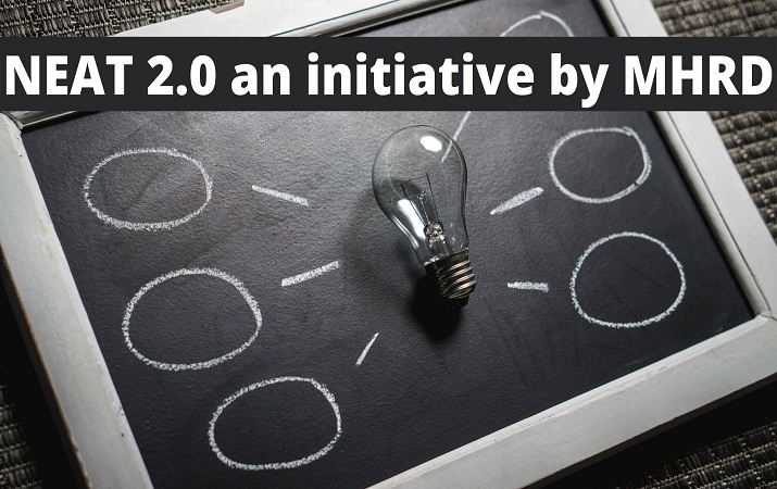 NEAT 2.0 an initiative by MHRD